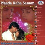 Wada Raha Sanam - Bollywood Instrumental Music - Ajit Kadkade Song Download
